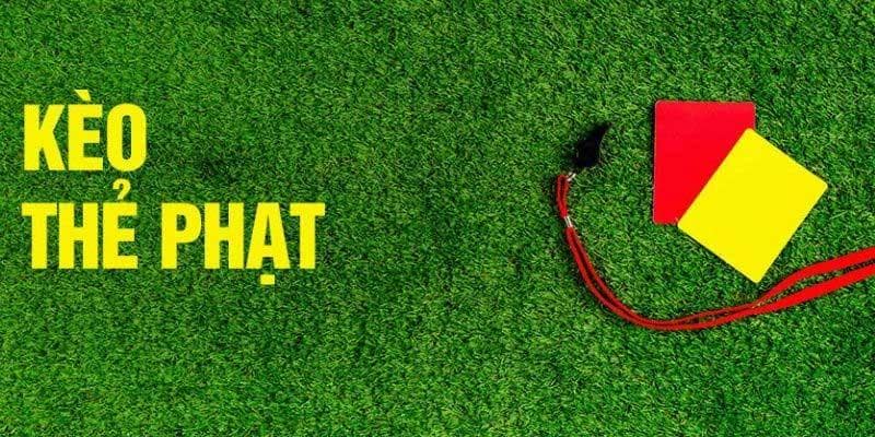 Các yếu tố quan trọng ảnh hưởng đến Kèo thẻ phạt