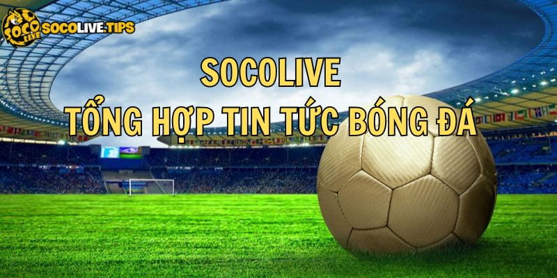 Socolive Cách sử dụng công cụ phân tích kèo trên Socolive