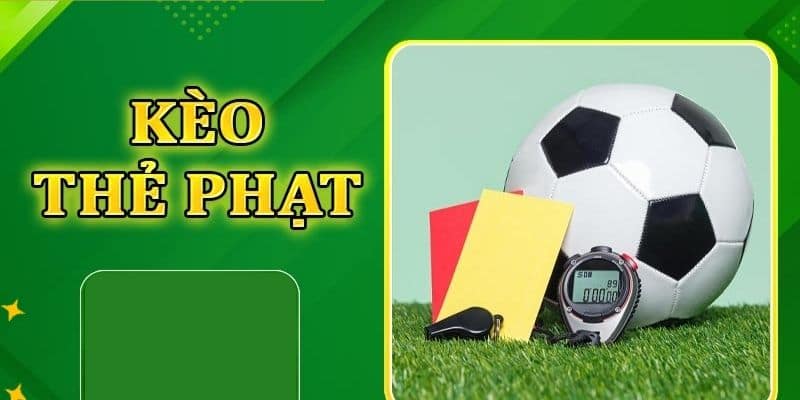 Kèo thẻ phạt Chiến thuật phân tích và lựa chọn Kèo thẻ phạt hiệu quả